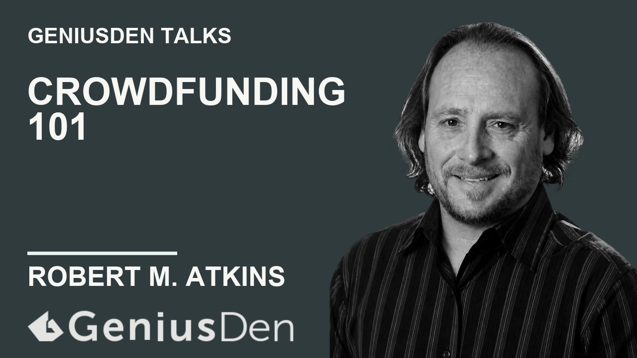 Crowdfunding 101 with Robert M. Atkins presentation artwork