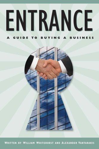 Entrance: A Guide to Buying a Business by William Whitehurst and Alexander Vantarakis book cover