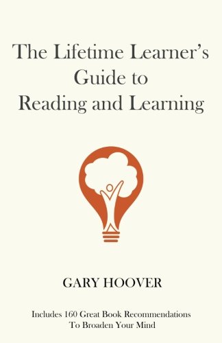 The Lifetime Learner’s Guide to Reading and Learning by Gary Hoover book cover